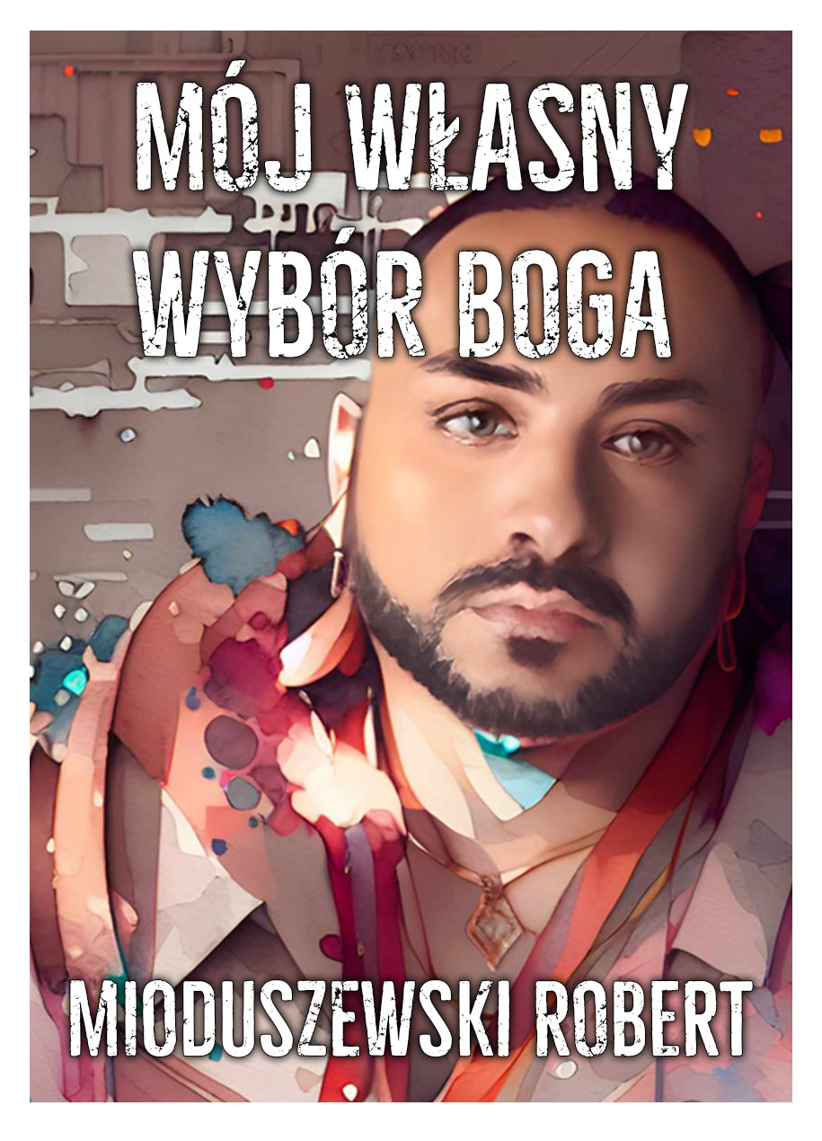 Okładka: Mój Własny Wybór Boga